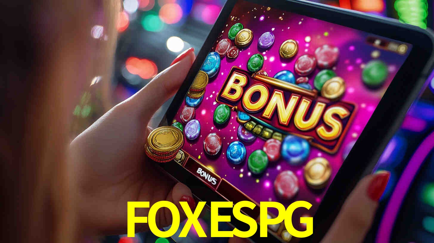 Bônus incríveis na plataforma FOXESPG